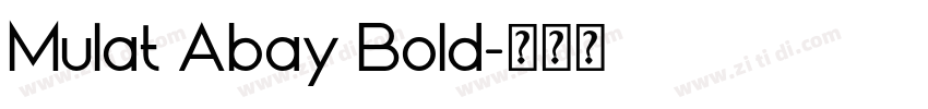 Mulat Abay Bold字体转换